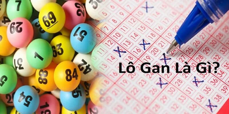 Cách đánh lô gan Hiểu rõ về lô gan trước khi tham gia