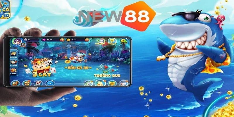 Bắn cá New88 Tại sao nên chọn Bắn cá New88?