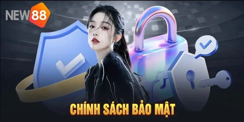 chính sách bảo mật New88 Tầm quan trọng của chính sách bảo mật New88