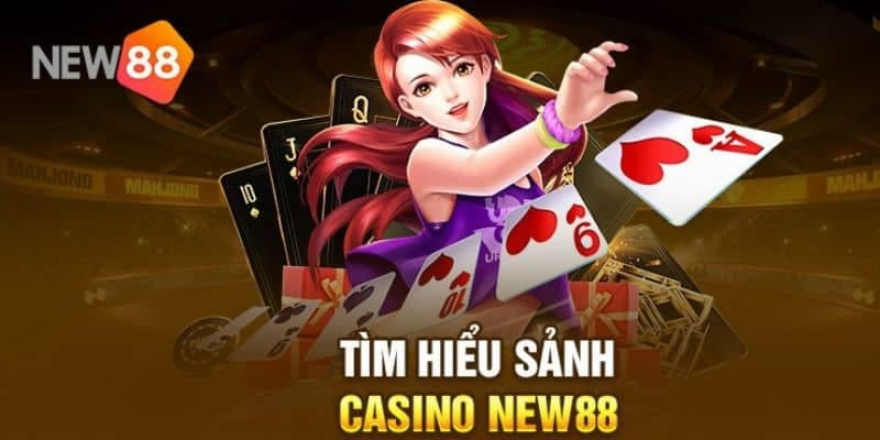 Casino New88 Ưu điểm nổi bật của Casino New88