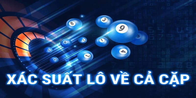 xác suất lô về cả cặp