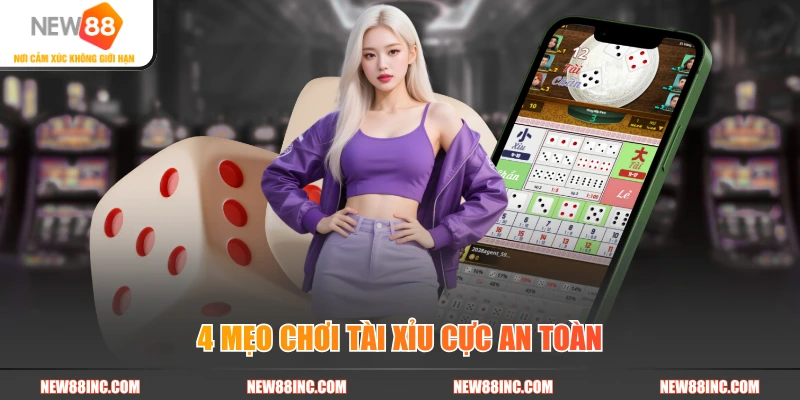 4 mẹo chơi tài xỉu cực an toàn