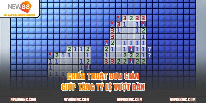 Chiến thuật đơn giản giúp tăng tỷ lệ vượt bàn