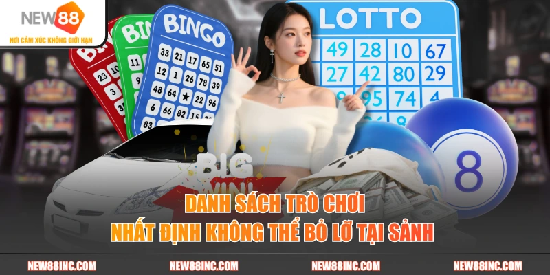 Danh sách trò chơi nhất định không thể bỏ lỡ tại sảnh