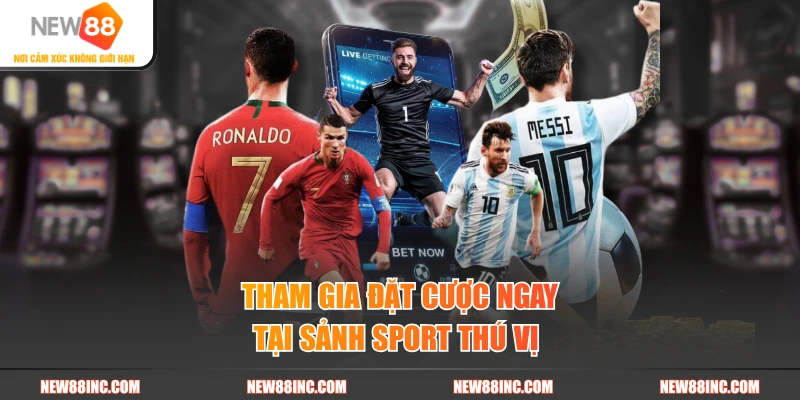 Tham gia đặt cược ngay tại sảnh sport thú vị